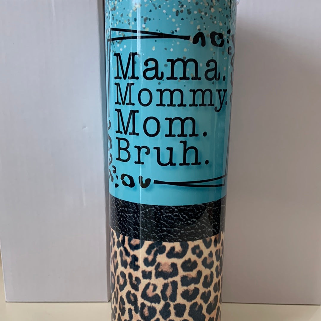 20oz • Mama - Bruh